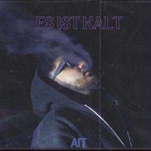 ES IST KALT (Explicit)