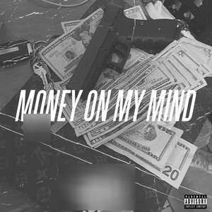 Money on My Mind (Explicit)