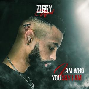 I Am Who You Say I Am (Explicit)