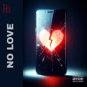 No Love (feat. Q5wixked & Shxxta) [Explicit]