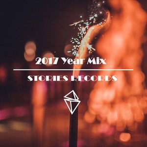 Stories Records 2017 Year Mix