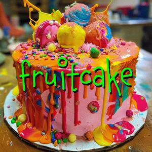 Fruitcake part 1