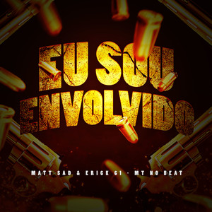 Eu Sou Envolvido (Explicit)