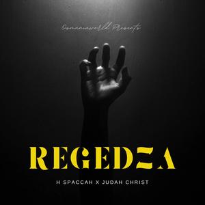 Regedza (feat. Judah Christ)