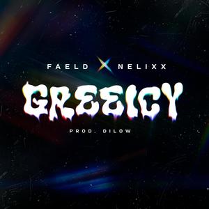 Greeicy (feat. Faeld) [Explicit]