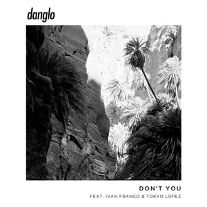 Don't You (DA-10 Remix)
