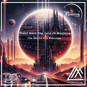 The World is a Business (Original Mix)
