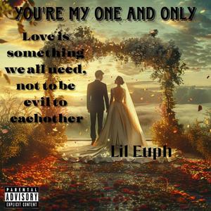 You're My One And Only (Explicit)