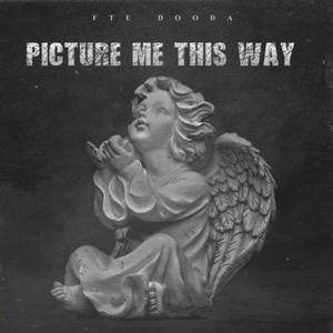 Picture Me This Way (Explicit)