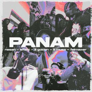 PANAM (feat. Nesan, Lil golden, Felmawer, Lefant & Lil Musa) [Explicit]