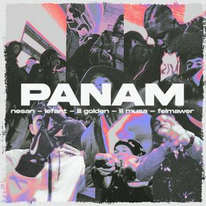PANAM (feat. Nesan, Lil golden, Felmawer, Lefant & Lil Musa) (Explicit)