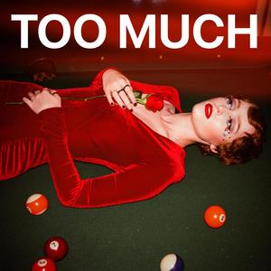 Too Much