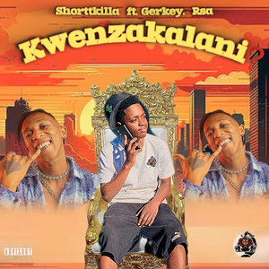 Kwenzakalani (Explicit)