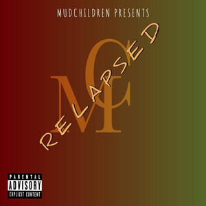 Mudchildren Relapse (Explicit)