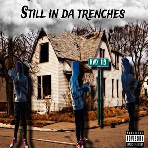 Still In Da Trenches (Explicit)