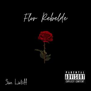 Flor Rebelde (Explicit)