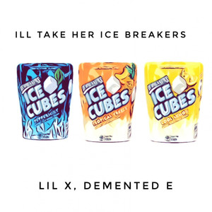 I'll Take Her IceBreakers (Remix|Explicit)