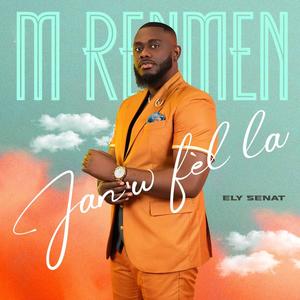 M'RENMEN JAN'W FÈL LA