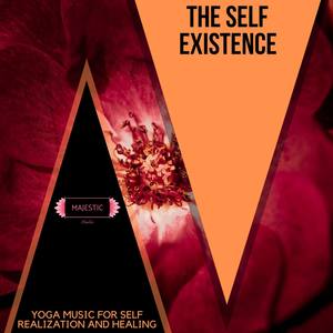 The Self Existence: Yoga Music for Self Realization and Healing