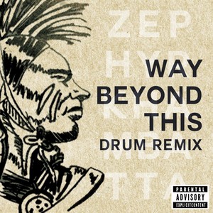 Way Beyond This (Drum Remix)