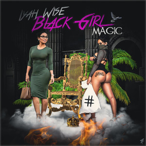 Black Girl Magic (Explicit)
