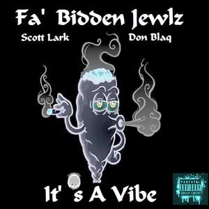 It's a Vibe (feat. Don Blaq & Scott Lark) (Explicit)