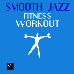 Smooth Jazz Fitness Workout