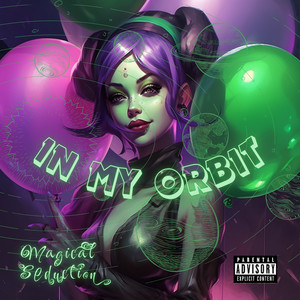 In My Orbit (Explicit)