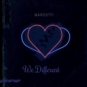 Mardotti X We Different (Explicit)