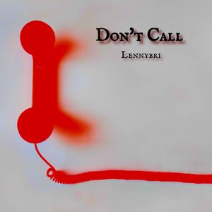 Don't Call (Explicit)