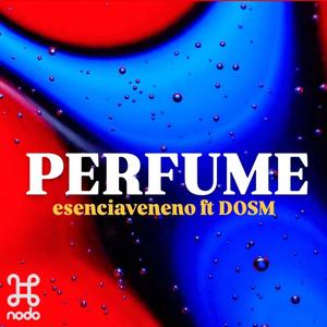 PERFUME (feat. DOSM) (Explicit)