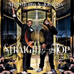 Straight To The Top (feat. Jody Zasa) [Explicit]