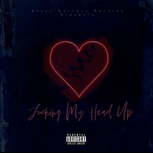 ****ing My Head Up (feat. 623 Yo, 623 For6eva & 623 Moe) [Explicit]