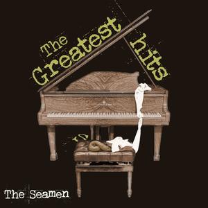 The Seamen - Greatest Hits (Explicit)