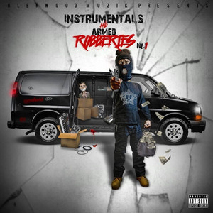 Instrumentals and Armed Robberies , Vol 1 (Explicit)