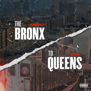 the bronx to queens (feat. childswaynewwave) [Explicit]