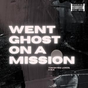 Went Ghost On A Mission (feat. Silk) (Explicit)