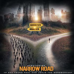 Narrow Road (feat. YP aka Young Paul & JonJo The Bondservant)