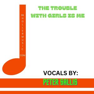 The Trouble With Girls Is Me (feat. Peter Sallis)