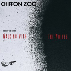 Walking With The Wolves (Tannoy Kid Remix)