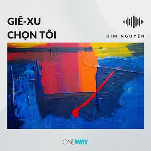 Giê-xu Chọn Tôi