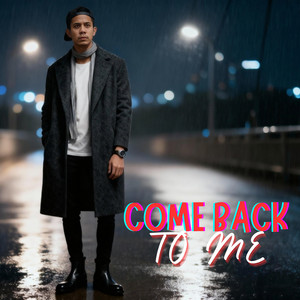 Come Back To Me
