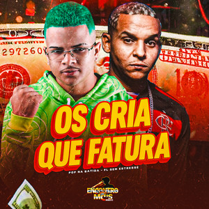 OS CRIA QUE FATURA (Explicit)