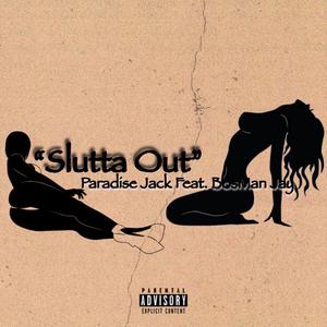 Slutta Out (Explicit)