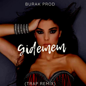 Gidemem (Trap Remix) [Explicit]