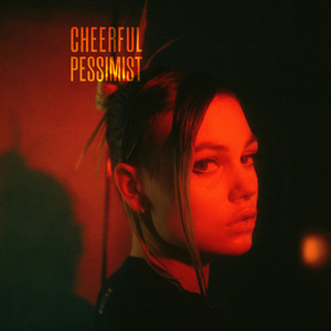 Cheerful Pessimist (Explicit)