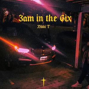 3am In The 6ix (Explicit)