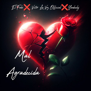 Mal Agradecida (Explicit)