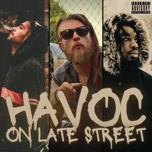 Havoc on Late Street (Explicit)