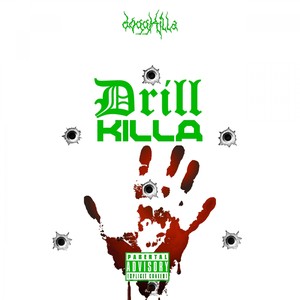 Drill Killa (Explicit)